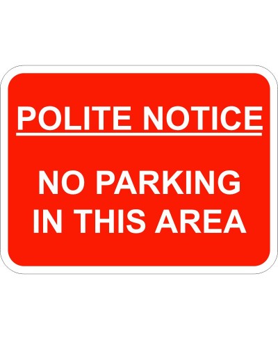 Polite Notice No Parking In This Area Traffic Sign