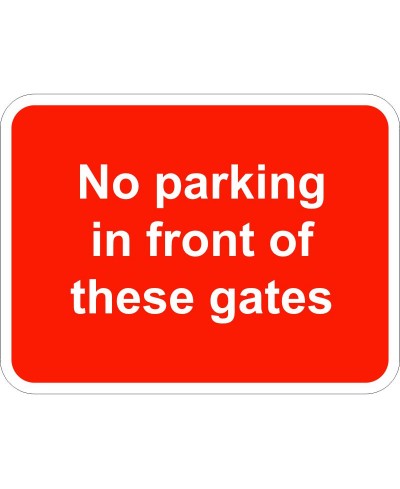 No Parking In Front Of These Gates Traffic Sign