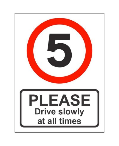 Please Drive Slowly At All Times Sign (5mph)