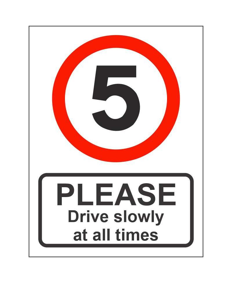 Please Drive Slowly At All Times Sign (5mph)