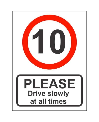 Please Drive Slowly At All Times Sign (10mph)
