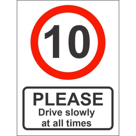 Please Drive Slowly At All Times Sign (10mph)