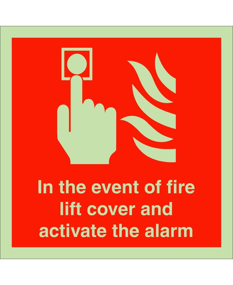 In The Event Of Fire Lift Cover And Activate The Alarm Glow In The Dark Sign