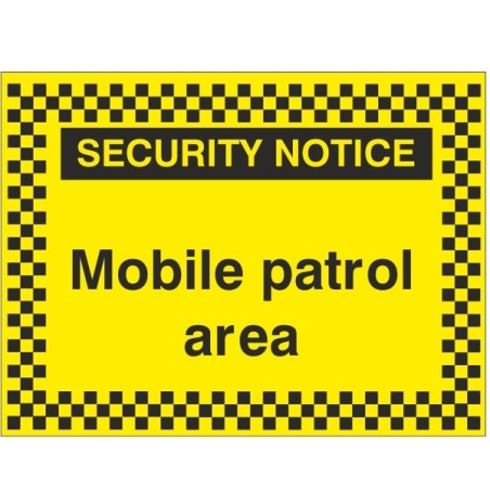 Security Notice Mobile Patrol Area Sign