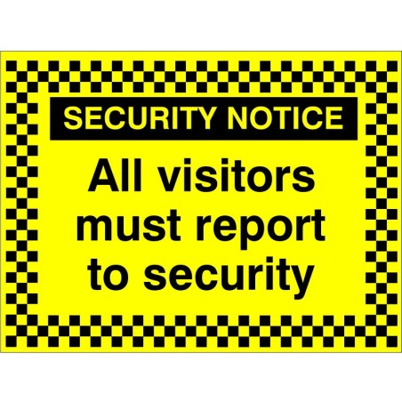 Security Notice All Visitors Must Report To Security