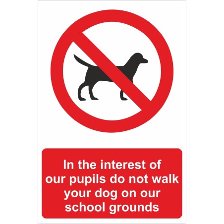 In The Interests Of Our Pupils Do Not Walk Your Dog On Our School Grounds Sign