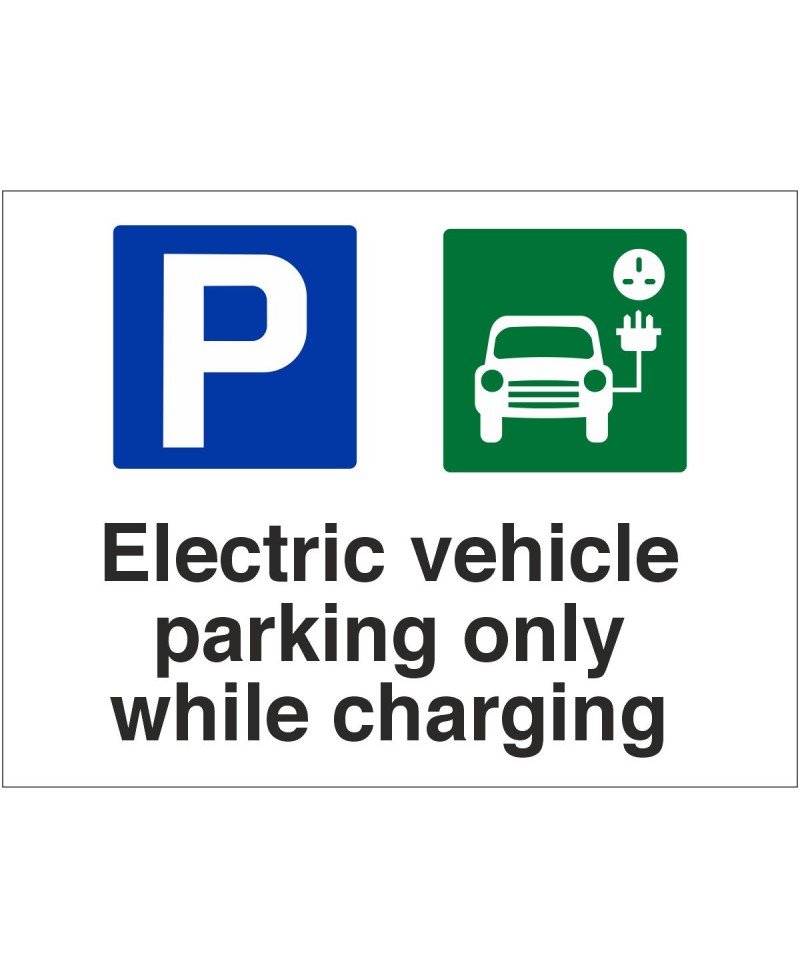 Electric Vehicle Parking Only While Charging Sign