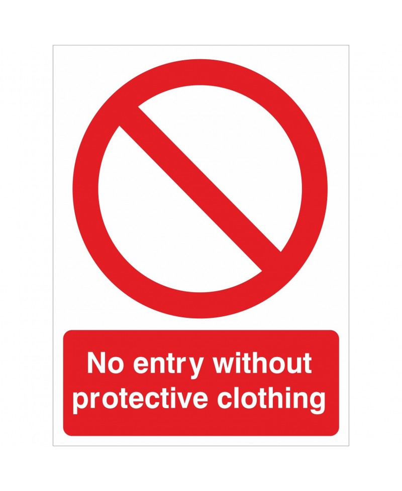 No Entry Without Protective Clothing Sign