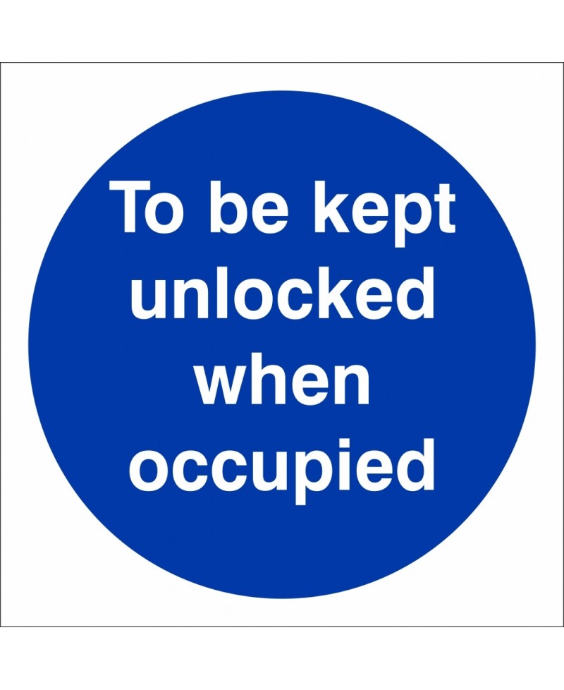 To Be Kept Unlocked When Occupied Door Sign