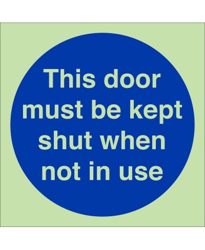 This Door Must Be Kept Shut When Not In Use Sign