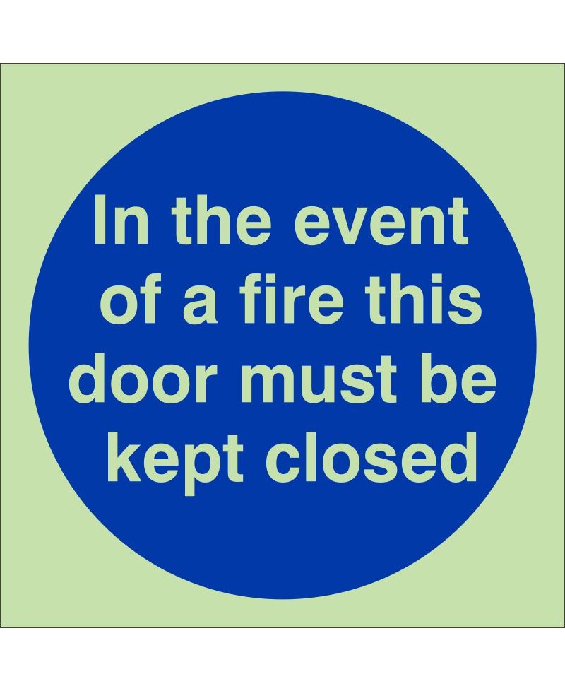 Glow in the Dark In The Event Of A Fire This Door Must Be Kept Closed Door Sign