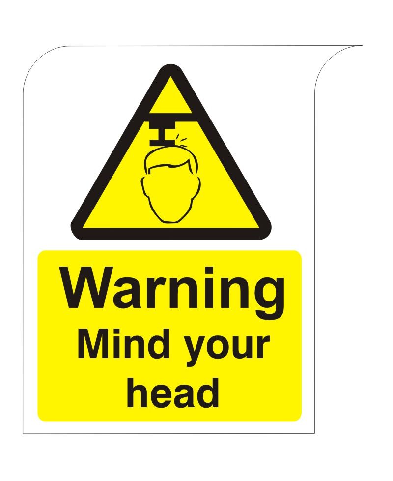 Curve Top Warning Mind Your Head Sign