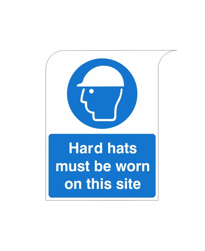 Curve Top Hard Hats Must Be Worn On This Site Sign