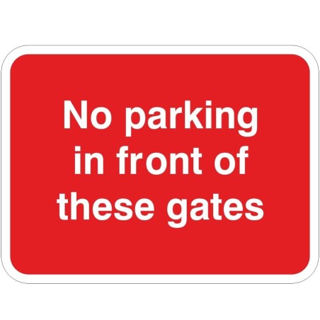 No Parking In Front Of These Gates Traffic Sign