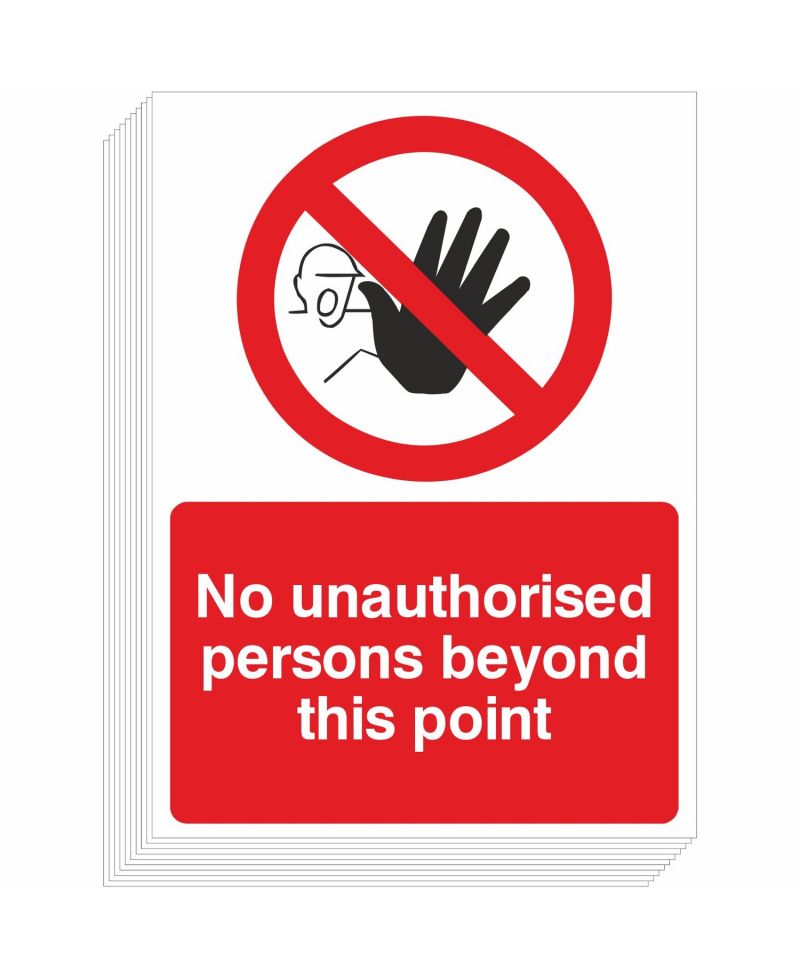 Pack of 10 No Unauthorised Persons Beyond This Point Signs