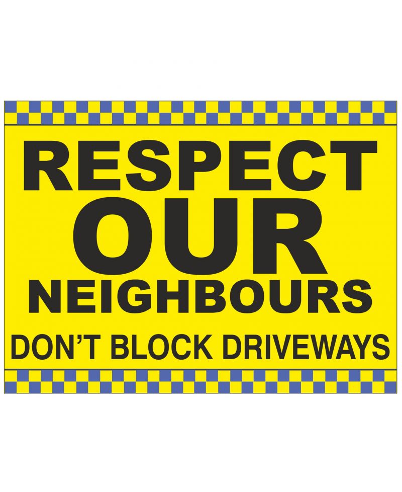 Respect Our Neighbours Sign