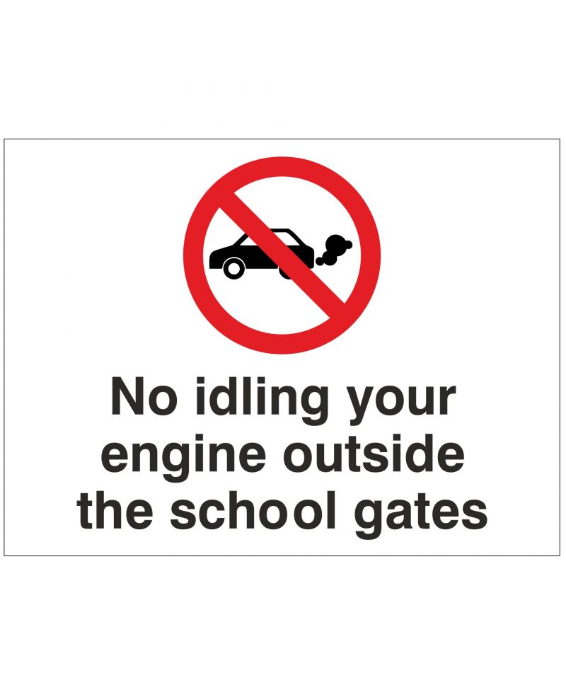 No Idling Your Engine Outside The School Gates Sign