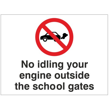 No Idling Your Engine Outside The School Gates Sign