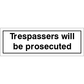 Trespassers Will Be Prosecuted Door Sign Trespassers Will Be Prosecuted Door Sign
